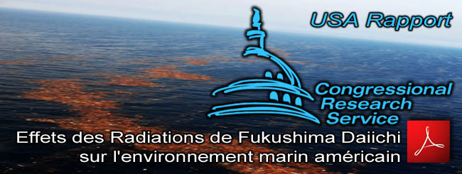 USA_Service_de_Recherche_du Congres_Effets_Radiations_Fukushima_sur_Environnement_Marin_Americain_24_04_2011_news